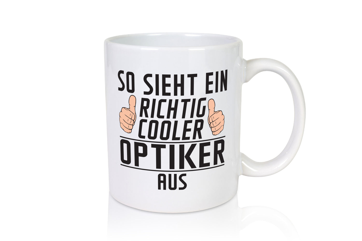 Richtig Cooler Optiker | Augenoptiker Humor Geschenkidee Tasse