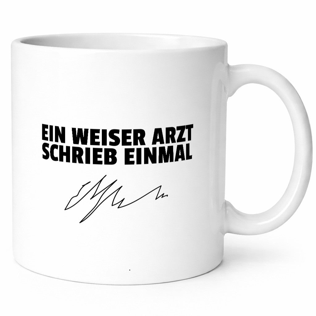 Ein weiser Arzt schrieb einmal | Unterschrift Ärztewitz lustiger Spruch