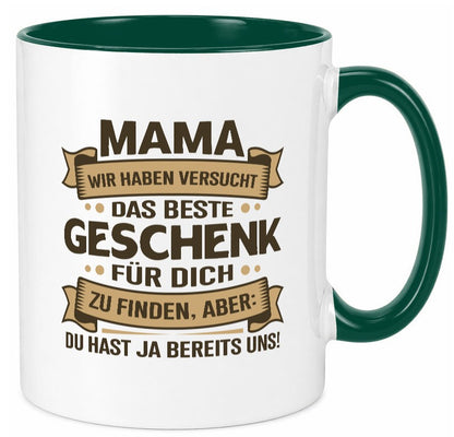 Beste Geschenk für Mama | Du hast ja bereits uns Geschenkidee Familie Humor Tasse