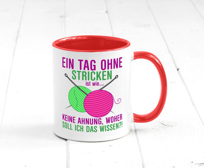 Ein Tag ohne Stricken | Strickzubehör Hobbystrickerin Geschenk Humor