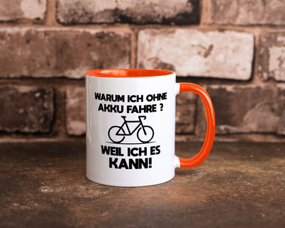 Warum ich ohne Akku fahre weil ichs kann | Radfahren Geschenk Humor