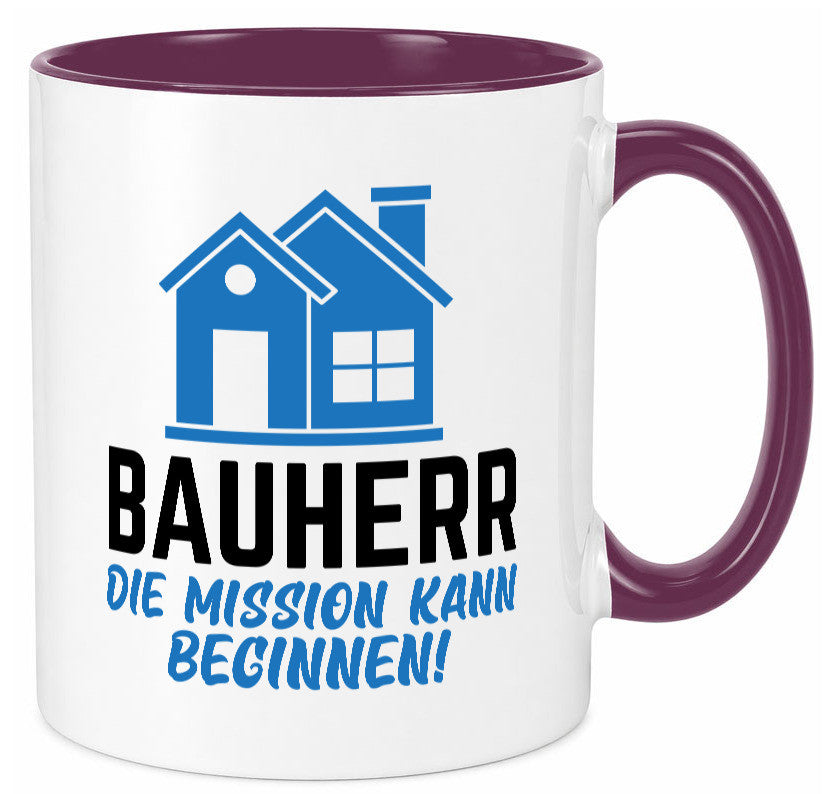 Bauherr | Die mission kann beginnen Bauherren lustiger Spruch Geschenk Humor