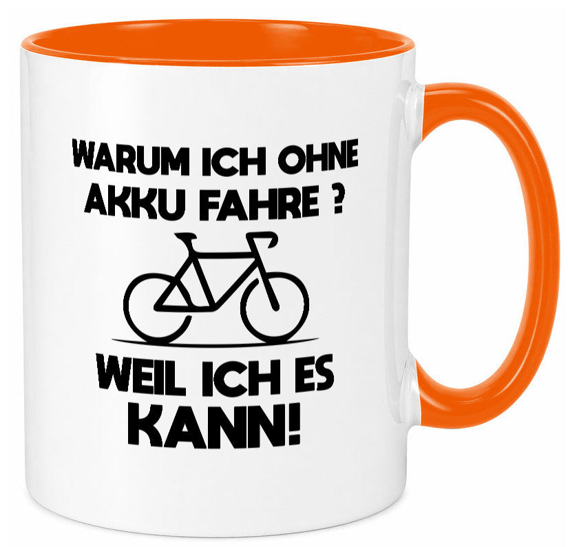 Warum ich ohne Akku fahre weil ichs kann | Radfahren Geschenk Humor