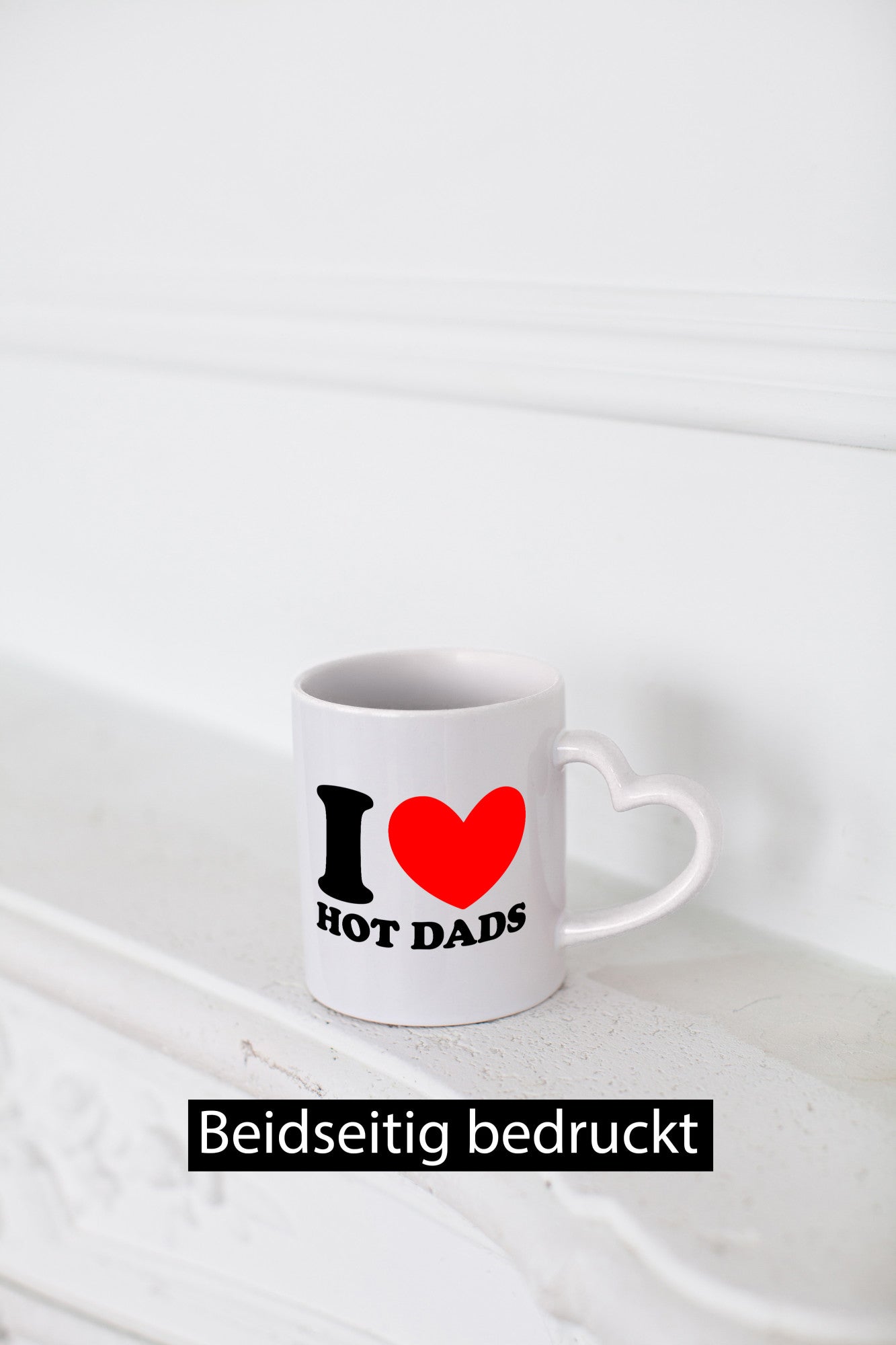 I love hot Dads | Vater Heißer v2 lustig Familie Geschenkidee Geschenk Tasse
