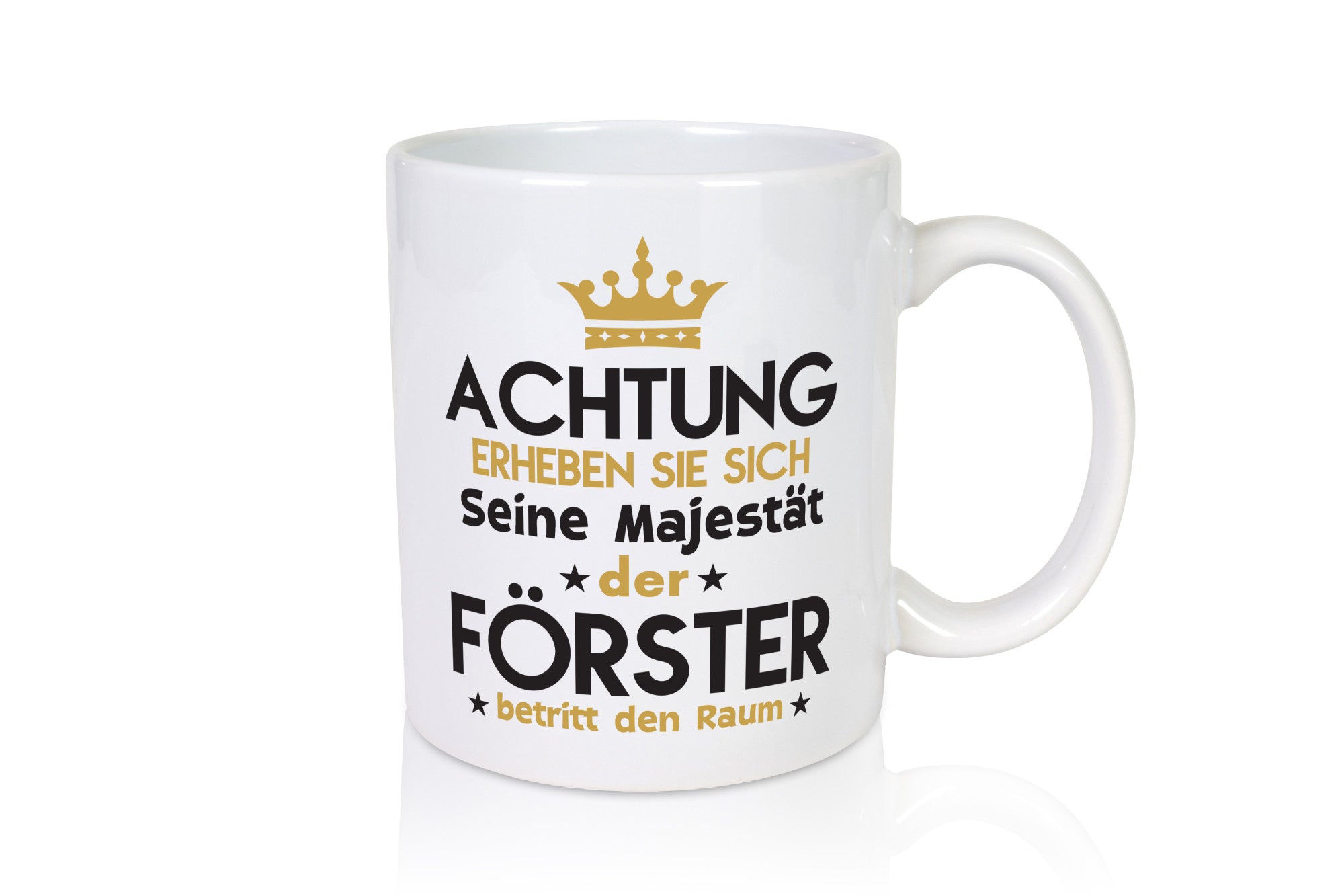 Seine Majestät Förster | Forst Arbeit lustiger Spruch Geschenk Kollegen Büro