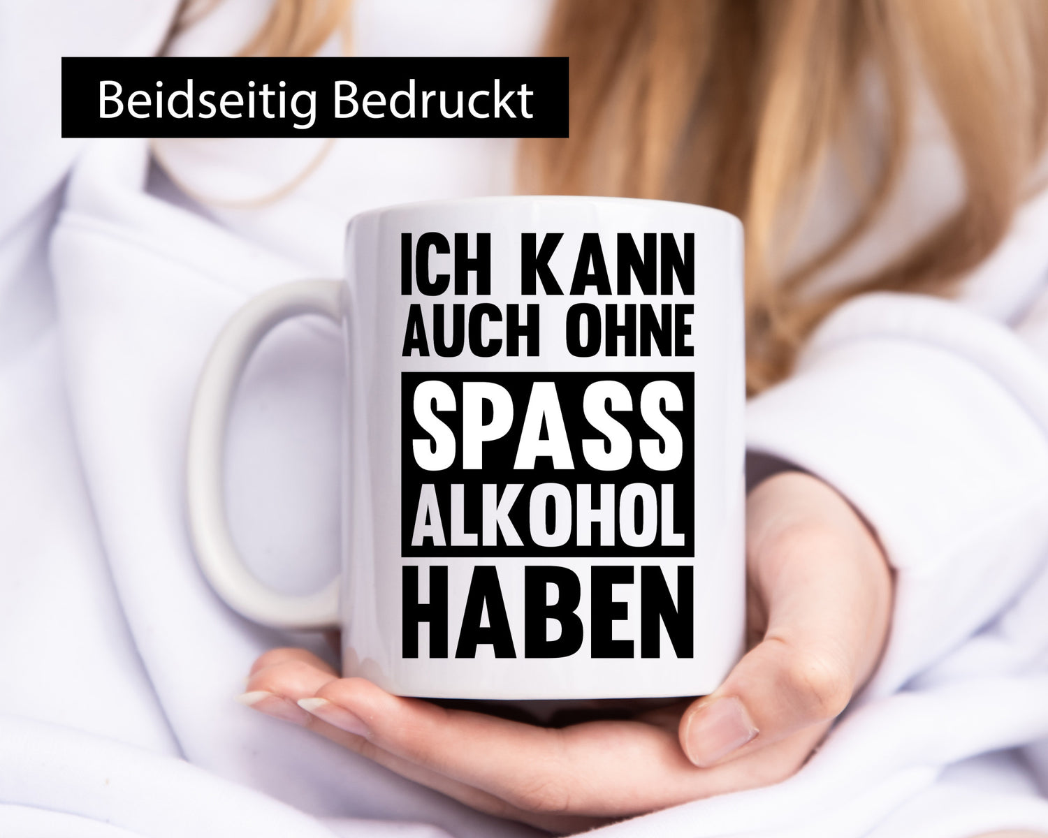 Ich kann auch ohne Spass Alkohol haben | Party lustiger Spruch Geschenk Humor