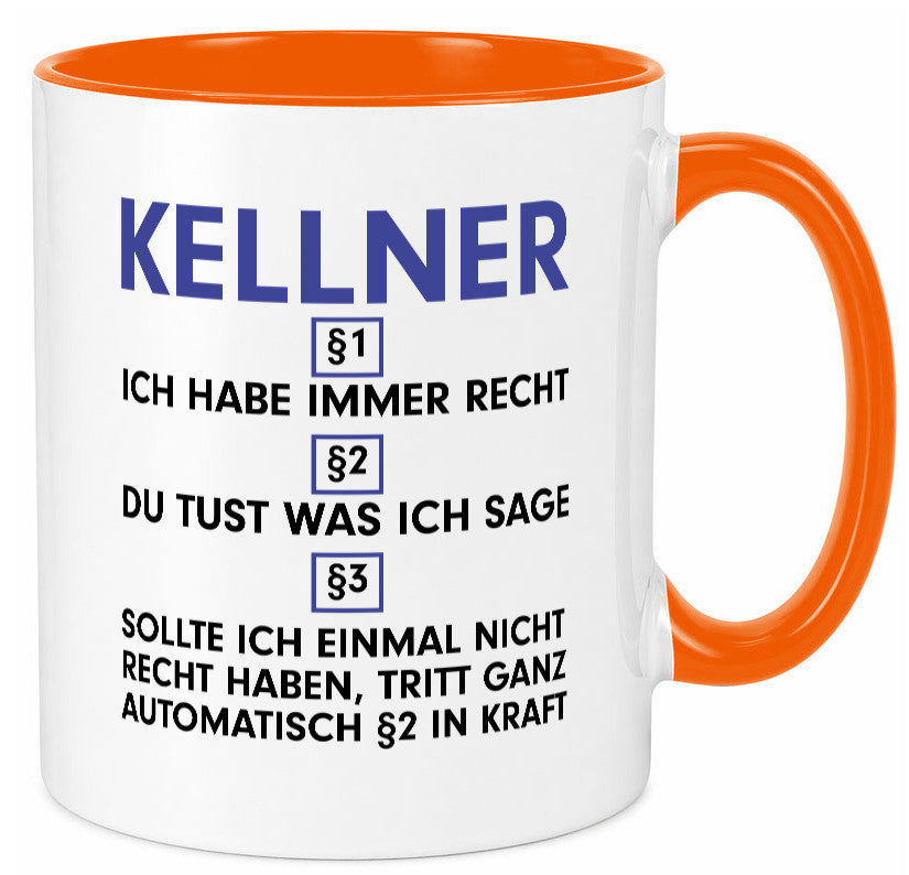 Ich habe immer Recht Kellner | kellnern Bedienung Humor Geschenkidee Tasse