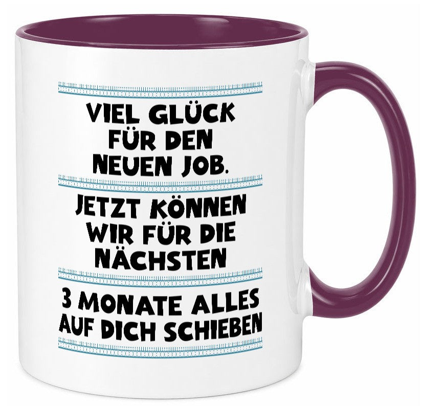 Vile glück mit dem neuen Job | Neuling Arbeit Geschenk Kollegen Büro lustiger Tasse