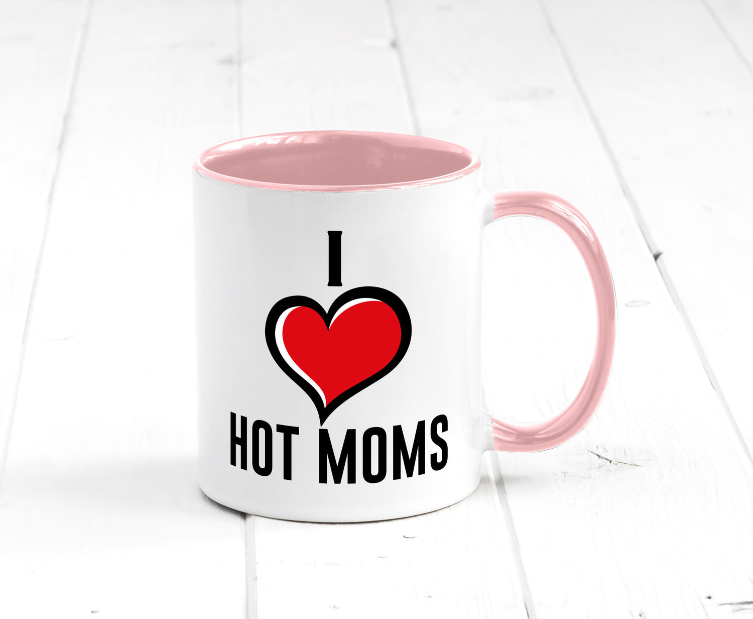 I love hot Moms | Frauen Liebe mamas lustiger Spruch Geschenk Familie
