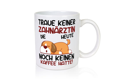 Traue keiner Zahnärztin | Zahnmedizin Beruf lustig Arbeit Kollegen Büro