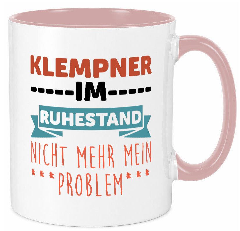Klempner im ruhestand nicht mehr mein Problem Geschenkidee Jubiläum Humor Tasse