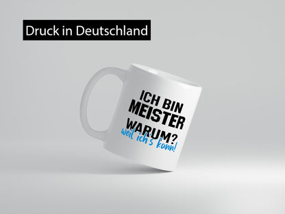 Ich bin Meister | Weil es kann Arbeit Bester Humor Kollegen Büro Geschenkidee