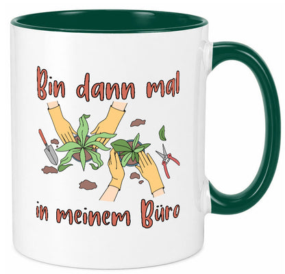 Bin im Büro | Gartenarbeit Pflanzen Humor Witz Geschenkidee Arbeit Kollegen