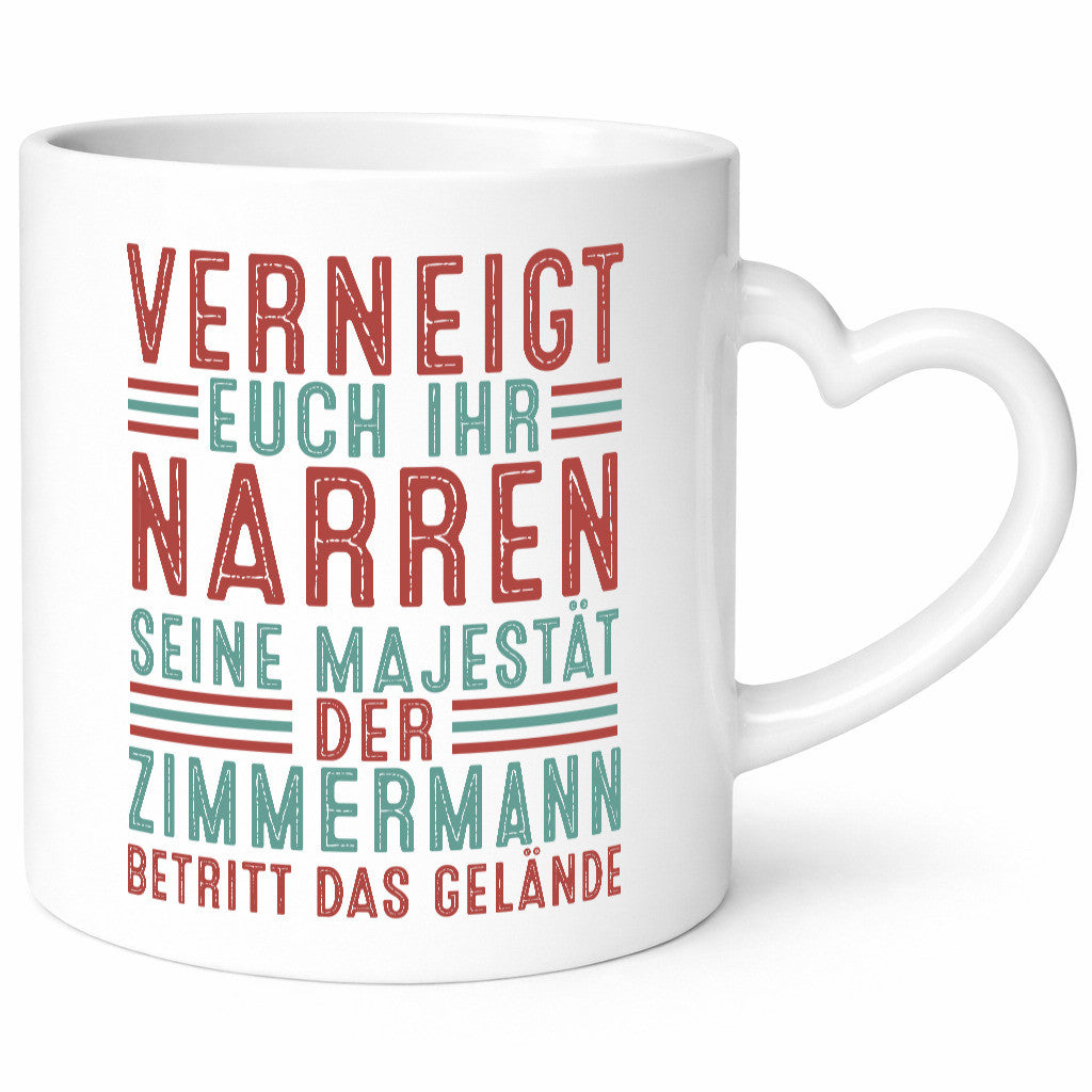 Verneigt euch: Zimmermann | Handwerker Holzbau Humor Geschenkidee Tasse