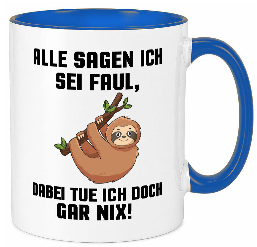 Alle sagen ich sei Faul | Faultier bin nicht Geschenkidee Tierliebhaber Humor