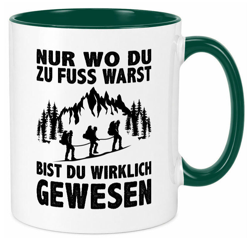 Wo du zu Fuss warst, bist gewesen | Wanderer Berge lustiger Spruch Geschenk