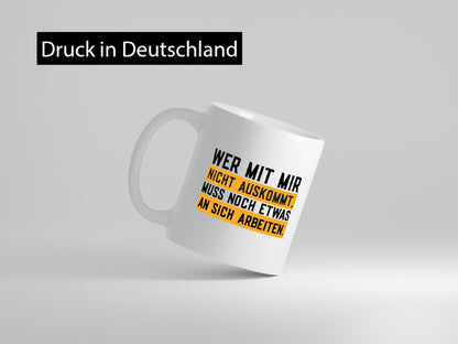 Wer mit mir nicht auskommt | Selbstbewusst lustiger Spruch Geschenk Humor