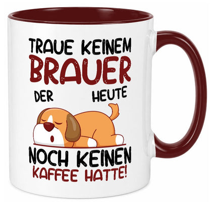 Traue keinem Brauer | Bier Brauerei lustig Humor Geschenkidee Geschenk Tasse