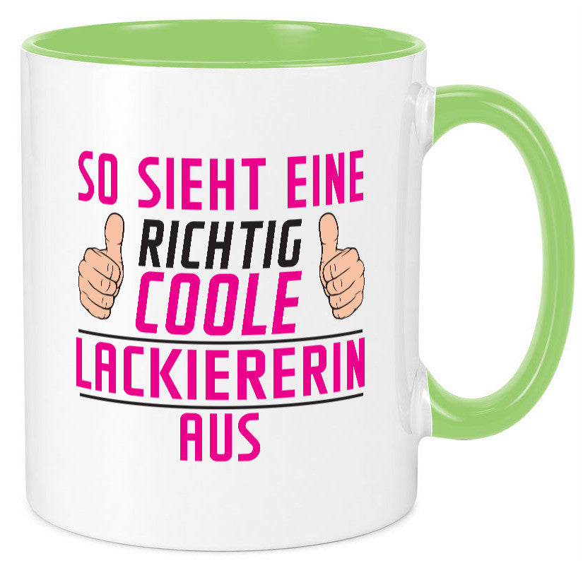 Richtig Coole Lackiererin | lackieren Geschenkidee Humor Tasse
