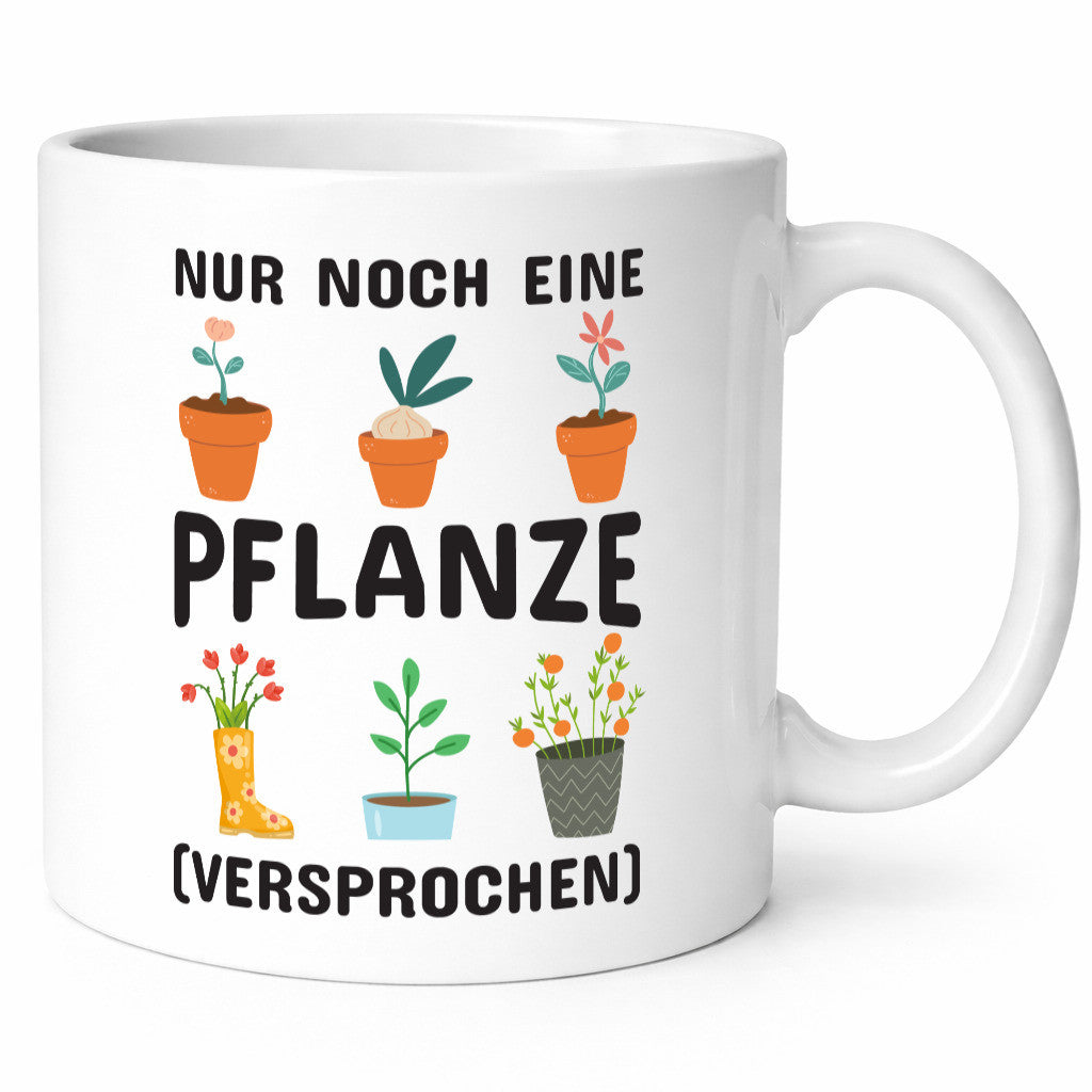 Nur noch eine Pflanze | Gärtner Tasse Pflanzen Hobby Humor Geschenkidee