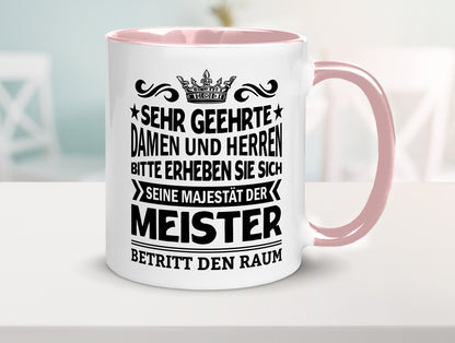 Erheben Sie sich der meister betritt den Raum Geschenkidee Humor Tasse