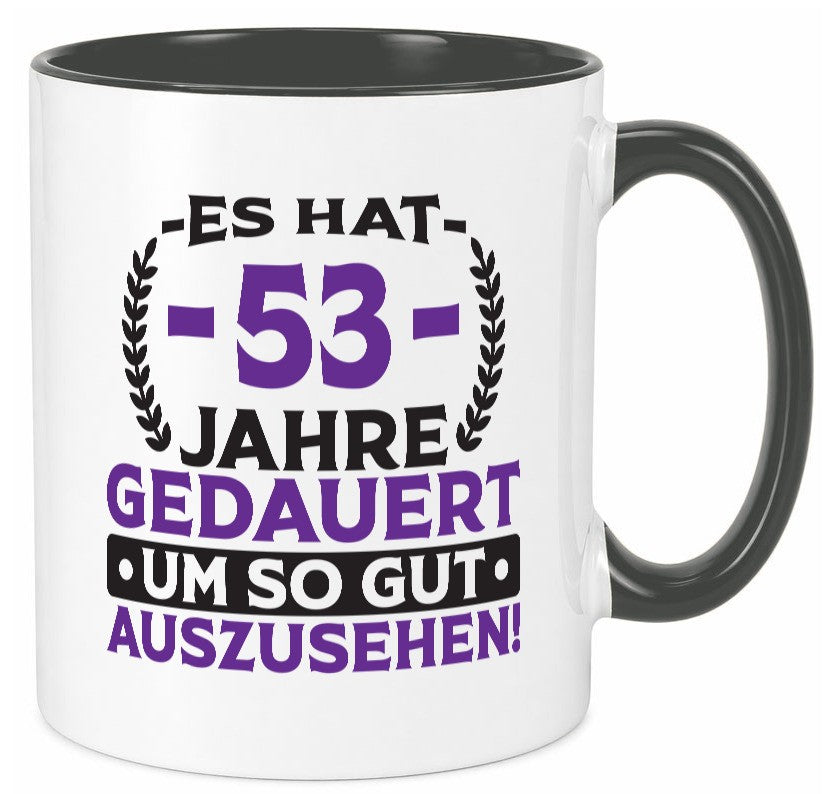53 Jahre gedauert um so gut auszusehen | 53. Geburtstag lustig Geschenkidee Tasse