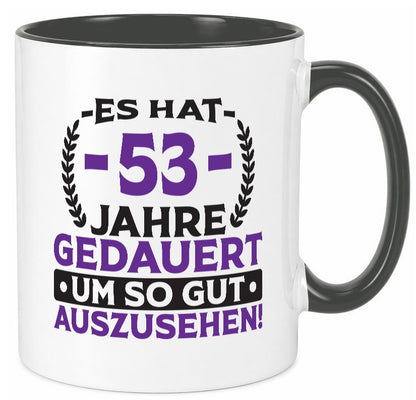 53 Jahre gedauert um so gut auszusehen | 53. Geburtstag lustig Geschenkidee Tasse
