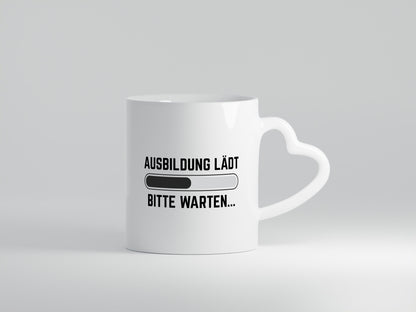 Ausbildung Lädt bitte warten | lustiger Spruch Geschenk Humor Geschenkidee Tasse