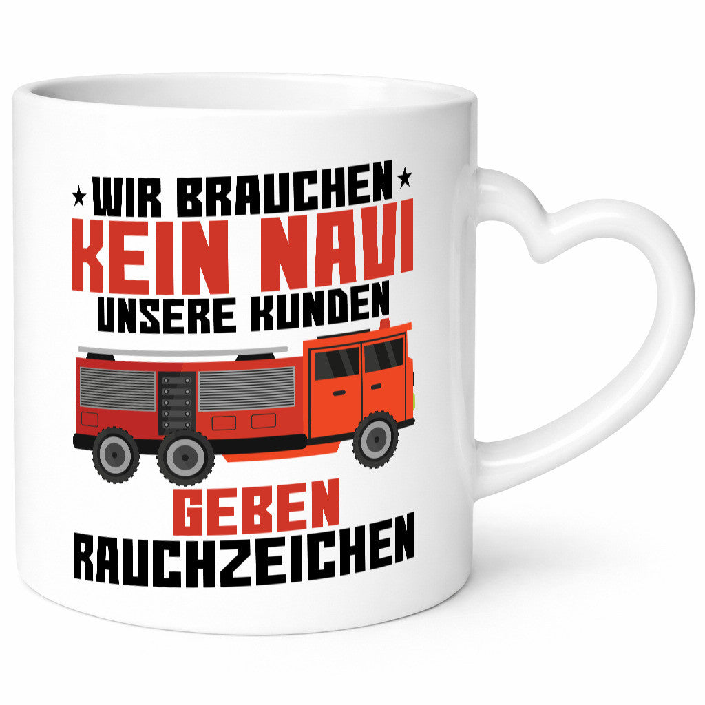 Kein Navi | Rauchzeichen Feuerwehrauto Brand Einsatz Humor Geschenkidee Tasse