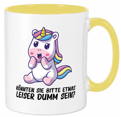 Bitte etwas leiser dumm sein | Dummheit süßes Einhorn Geschenk Humor Tasse