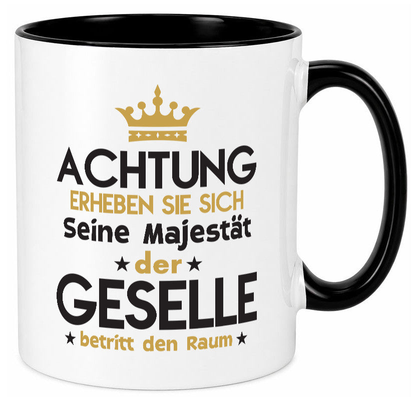 Seine Majestät Geselle | Handwerker Geschenkidee Humor Tasse