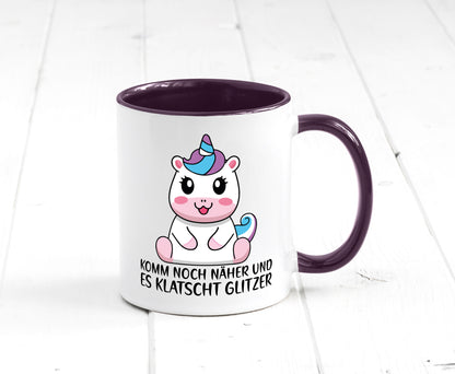 Komm näher und es klatscht Glitzer | Humor Einhorn Geschenkidee Tasse