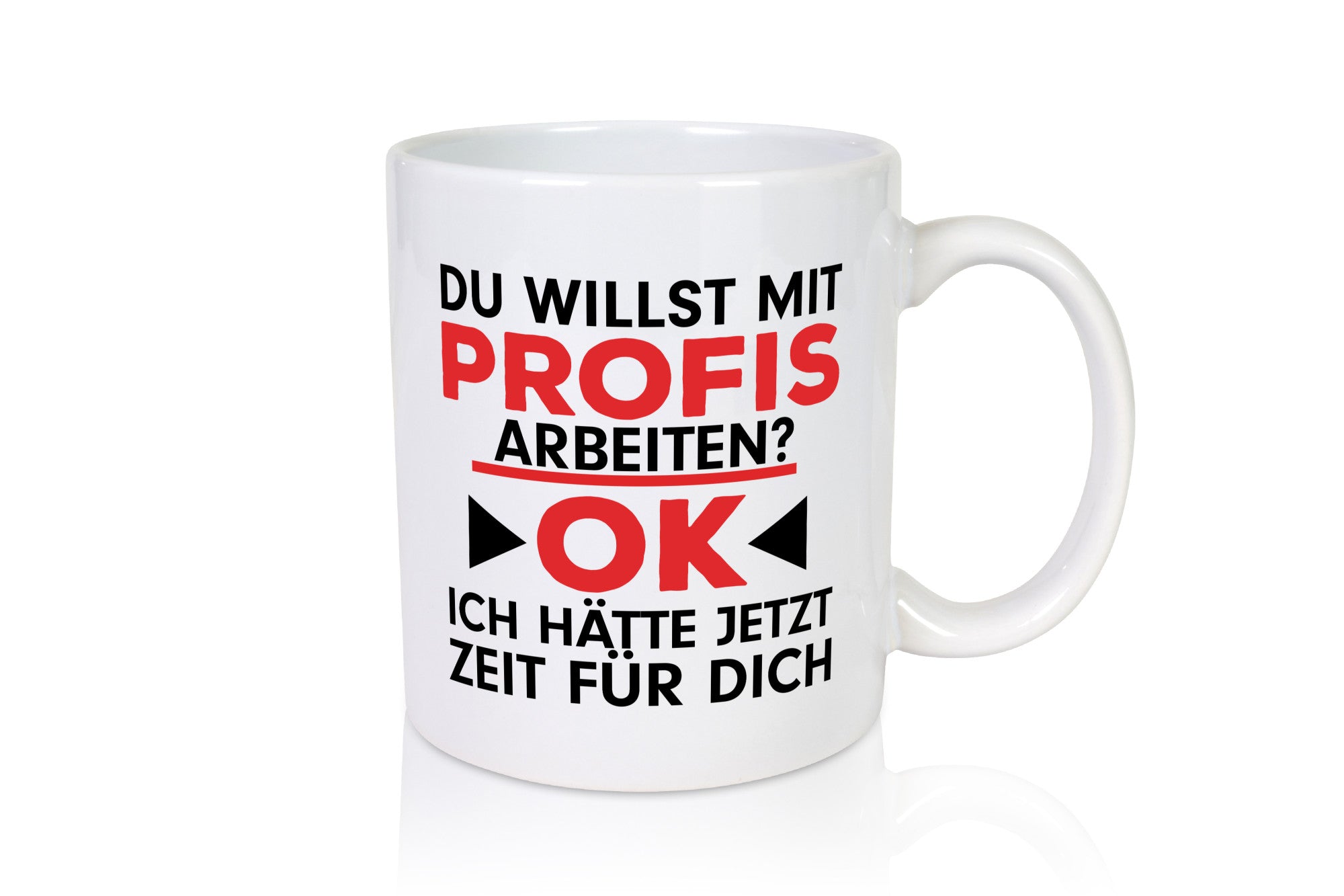 Profi Arbeiter | Arbeit Tasse mit Profis Beruf Geschenk Kollegen Büro lustiger