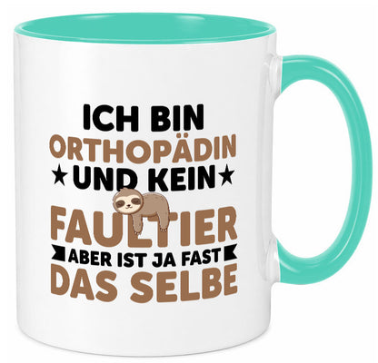 Ich bin kein Faultier: Orthopädin |Orthopädie lustiger Spruch Geschenk Tasse