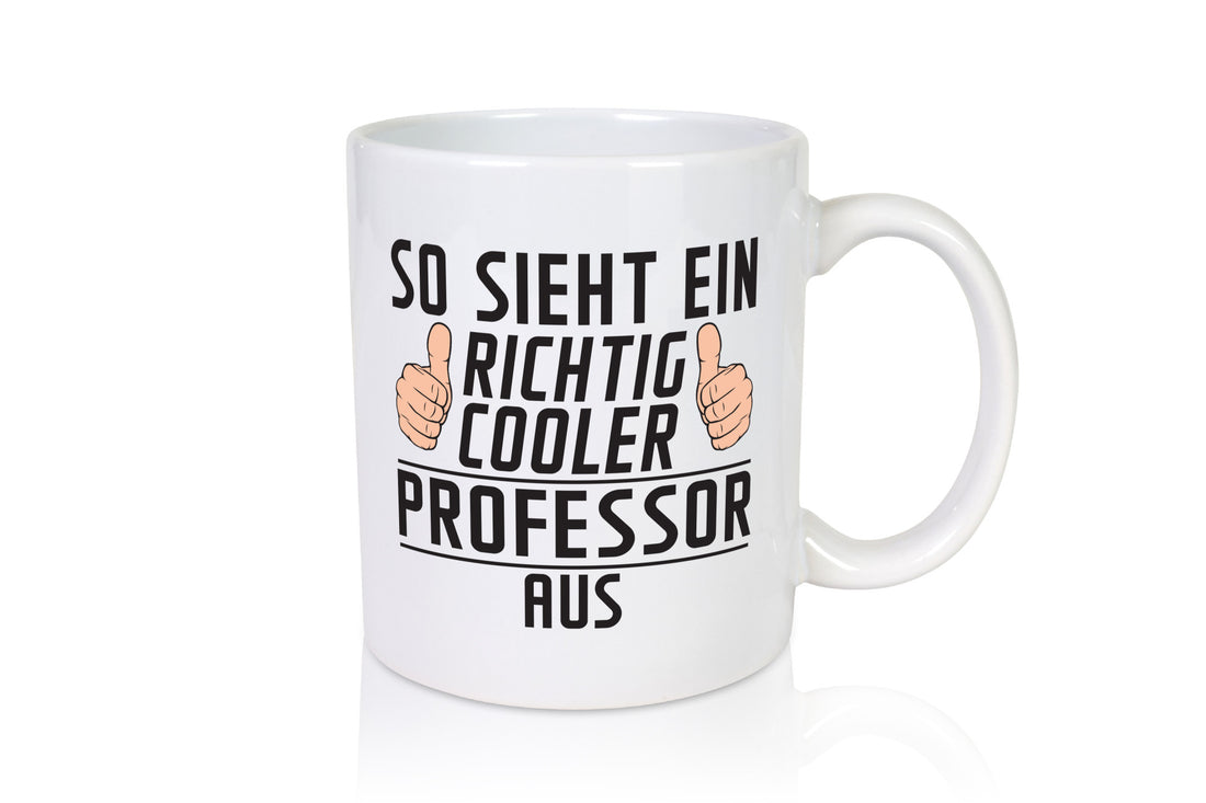 Richtig Cooler Professor | Uni Universität Humor Geschenkidee Tasse