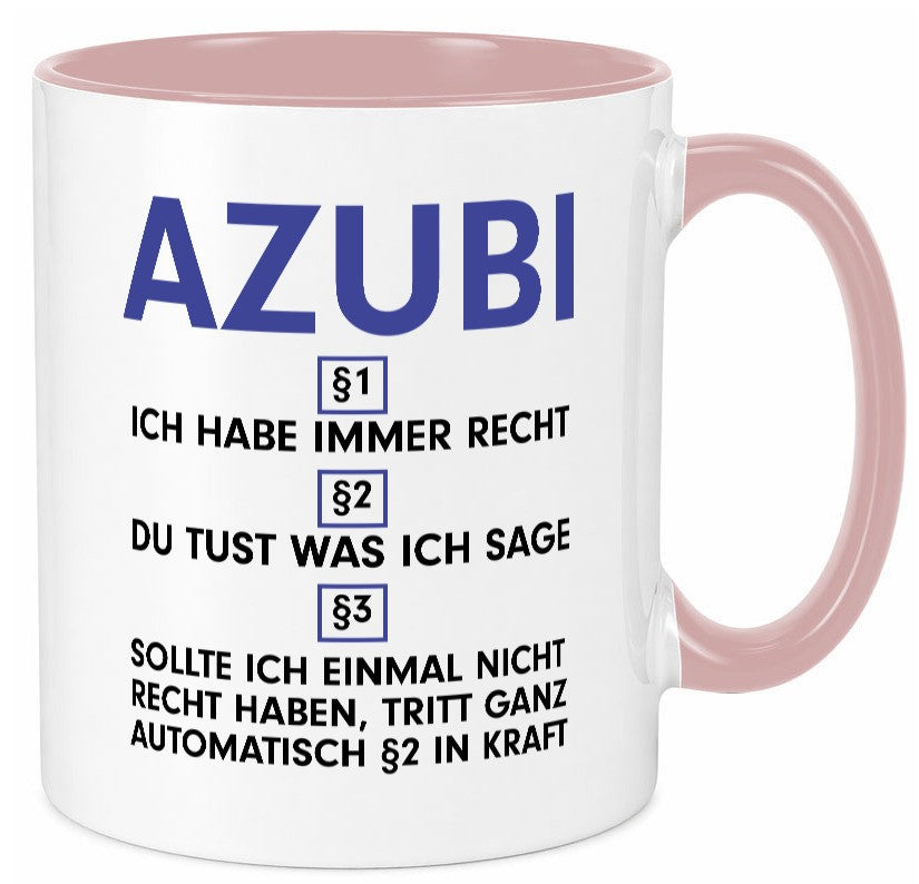 Ich habe immer Recht Azubi | Ausbildung Lehre Lehrling v2 lustiger Spruch Tasse