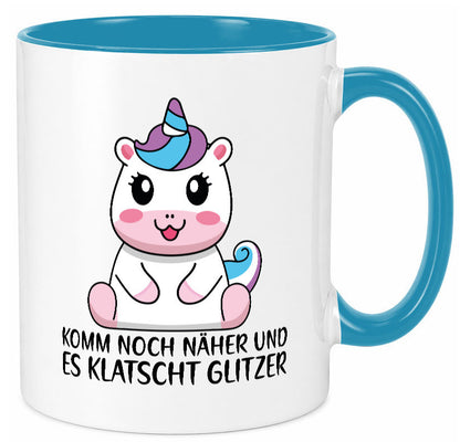 Komm näher und es klatscht Glitzer | Humor Einhorn Geschenkidee Tasse