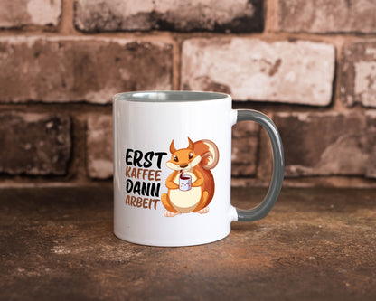 Erst Kaffee dann Arbeit | Büro Eichhörnchen Kaffeefreund Humor Kollegen
