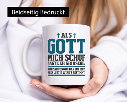 Als Gott mich schuf | Kreuz Religion lustig Humor Geschenkidee Geschenk Tasse