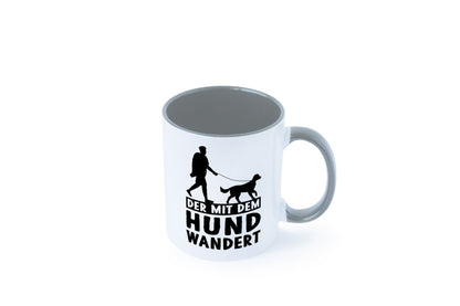 Der mit dem Hund wandert | Mensch Geschenkidee Tierliebhaber Humor Tasse