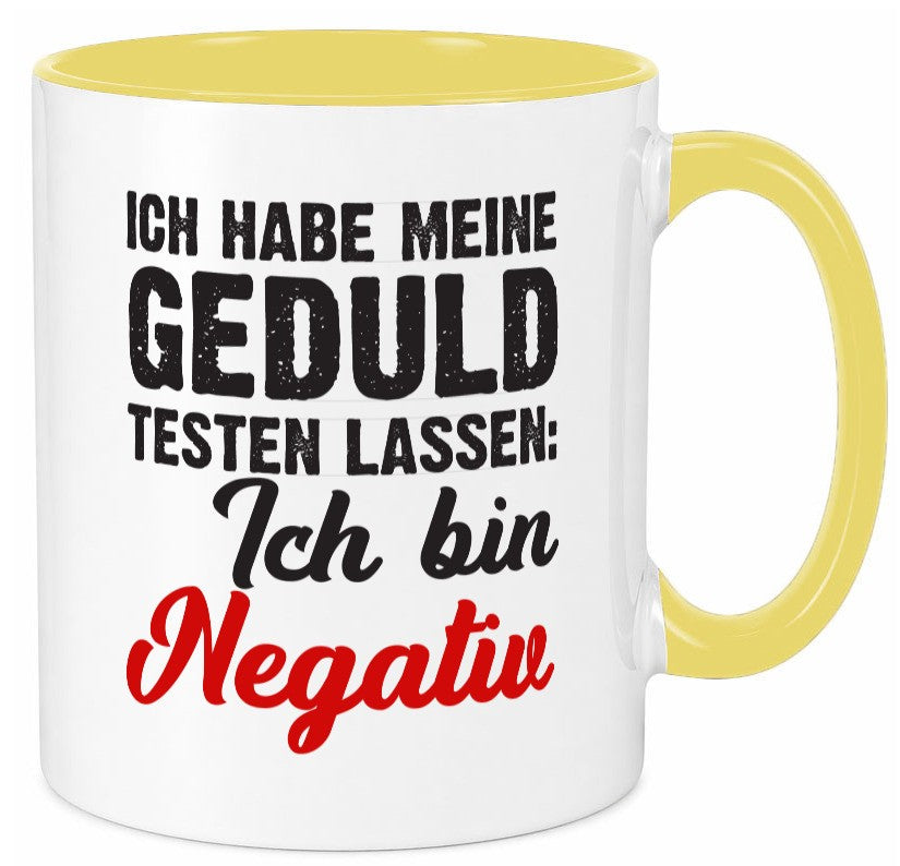 Geduld testen lassen | ungeduld lustiger Spruch Geschenk Humor Geschenkidee Tasse