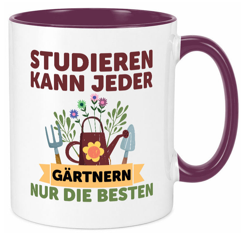 Studieren kann jeder | Gärtnern nur die Besten Garten lustig Humor Geschenkidee Tasse