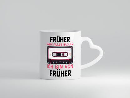 Früher war alles besser ich bin von | Alte Zeit lustig Humor Geschenkidee