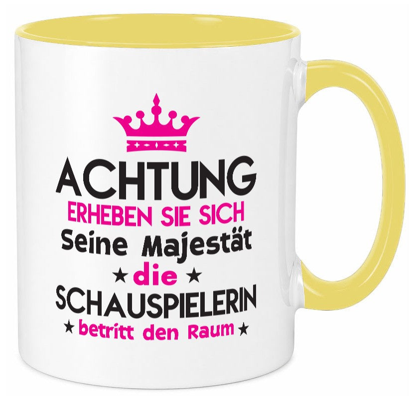 Seine Majestät Schauspielerin | Theater Geschenk Humor Geschenkidee lustiger Tasse