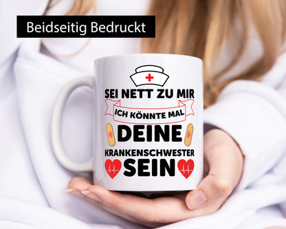 Ich könnte deine Krankenschwester sein | Pflegekraft Geschenkidee Humor Tasse