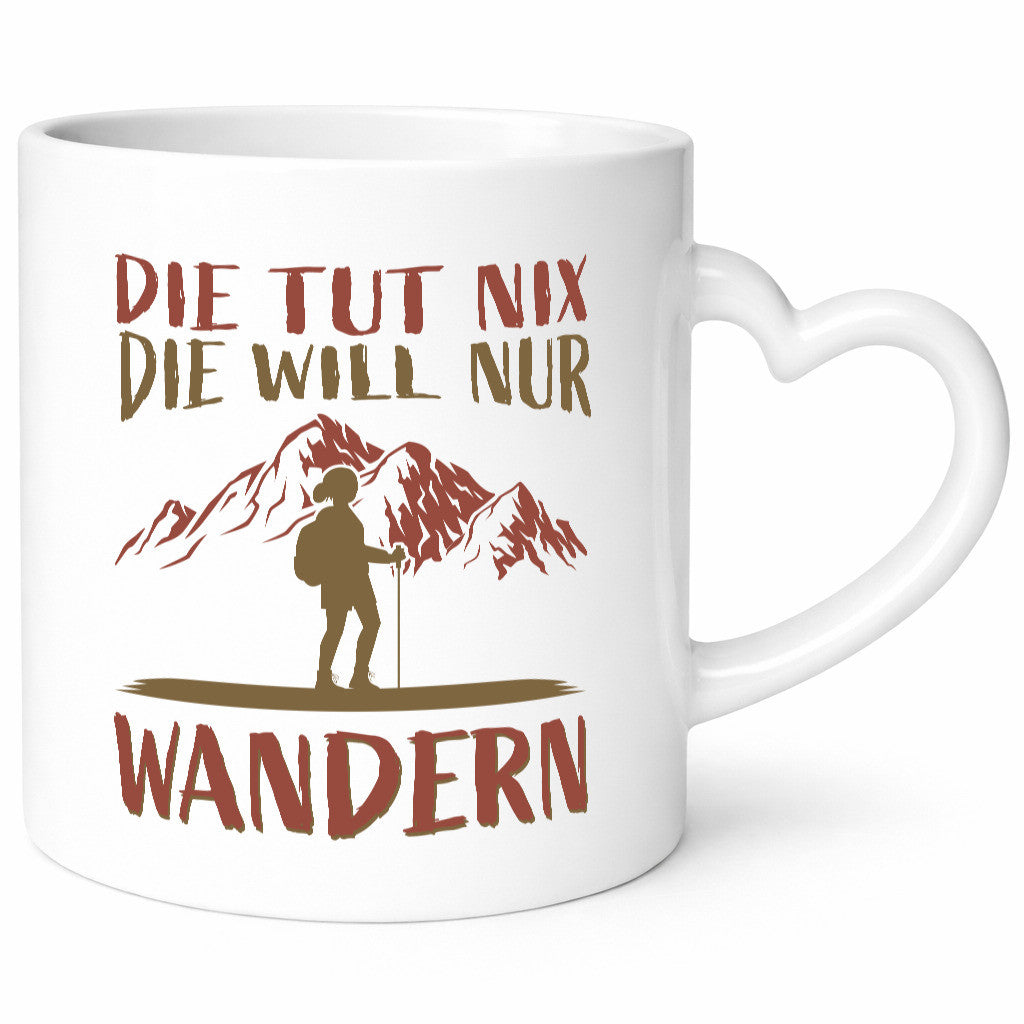 Die will nur wandern | Wanderin Berge Humor Geschenkidee Tasse