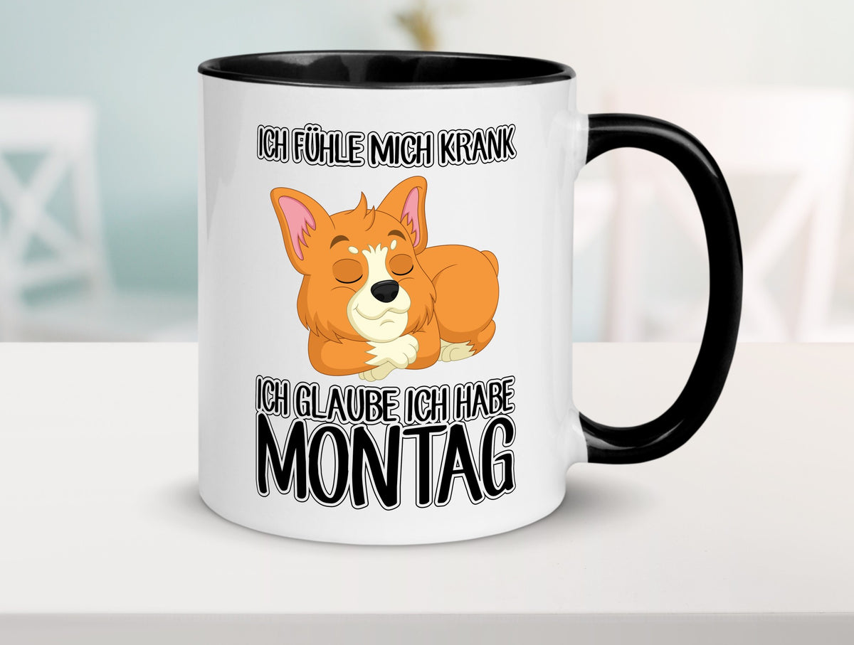 Ich habe Montag Geschenkidee Humor Tasse