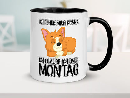 Ich habe Montag Geschenkidee Humor Tasse
