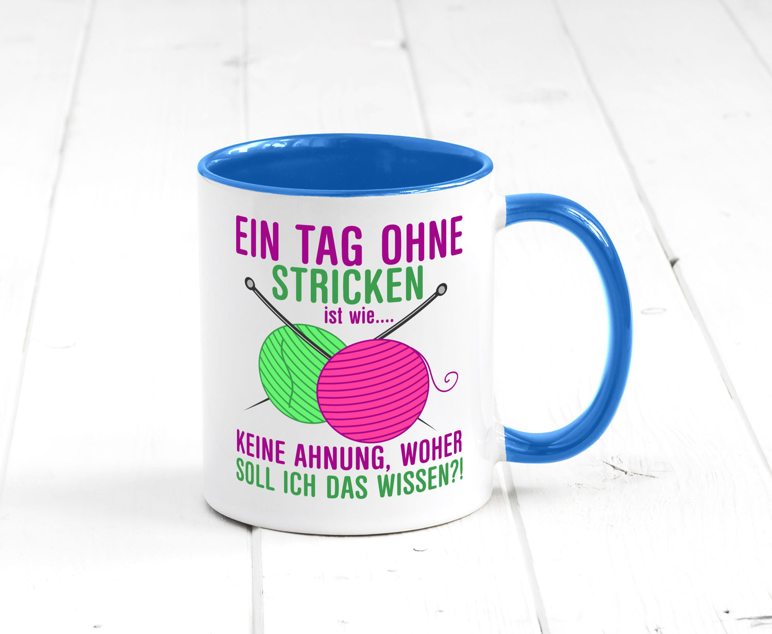 Ein Tag ohne Stricken | Strickzubehör Hobbystrickerin Geschenk Humor