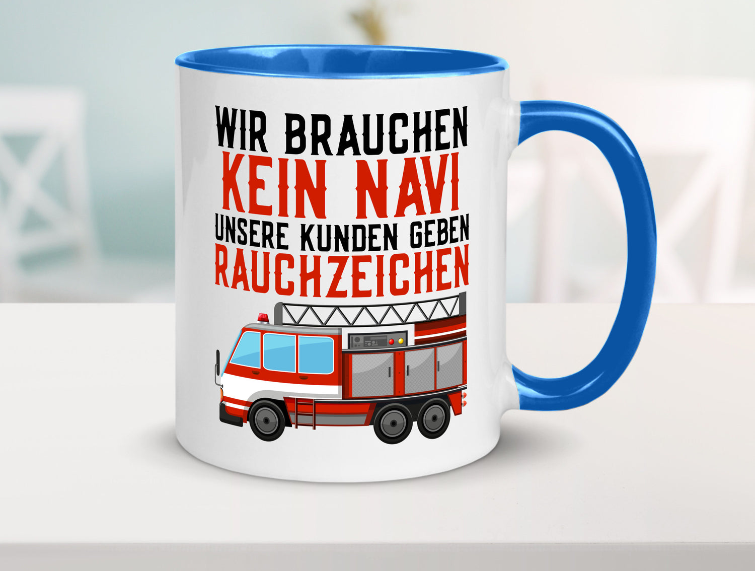 Wir brauchen kein Navi | Feuerwehr Brand Rauchzeichen Geschenkidee Humor Tasse